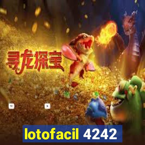 lotofacil 4242